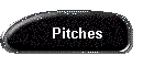 Pitches